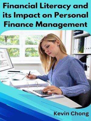 cover image of Financial Literacy and its Impact on Personal Finance Management
